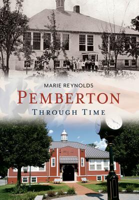 Pemberton Through Time (America Through Time) Image for Pemberton Through Time (America Through Time)