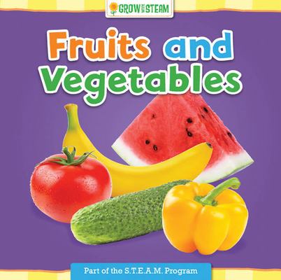 Grow with STEAM Board Book, Fruits and Vegetables