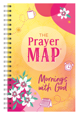 The Prayer Map: Mornings With God (Faith Maps) [Spiral-bound] Barbour