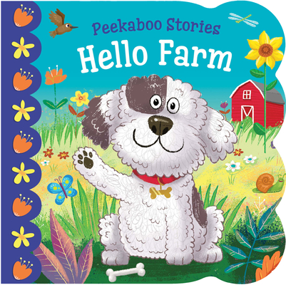 Hello Farm Find Common Barn Animal Friends on the Farm and Learn their Sounds - Interactive Flap Board Books for Toddlers 1-3 and Newborns (Peekaboo Stories)