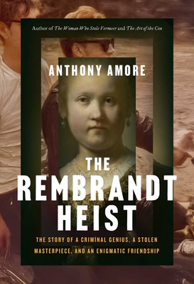 Rembrandt Heist The Story Of A Criminal Genius, A