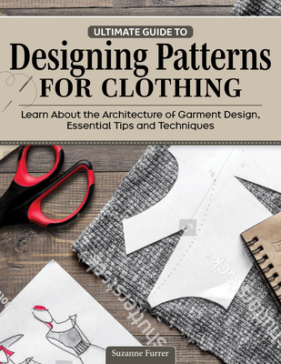 Building Patterns: Ultimate Guide to Designing Clothing Patterns