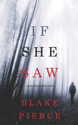 If She Saw (A Kate Wise MysteryBook 2)