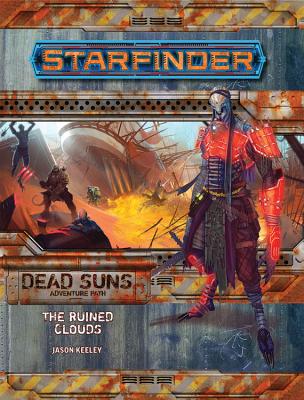 Image for Starfinder Adventure Path: The Ruined Clouds (Dead Suns 4 of 6) Starfinder Adventure Path: The Ruined Clouds (Dead Suns 4 of 6)