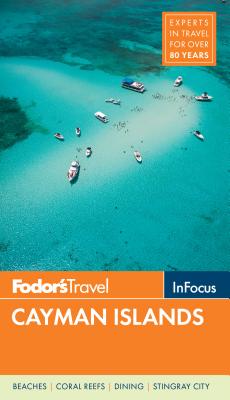 Fodor's In Focus Cayman Islands (Full-color Travel Guide)