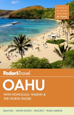 Image for Fodor's Oahu: with Honolulu, Waikiki & the North Shore (Full-color Travel Guide) Fodor's Oahu: with Honolulu, Waikiki & the North Shore (Full-color Travel Guide)