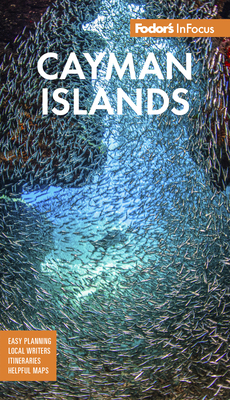 Fodor's InFocus Cayman Islands (Full-color Travel Guide)
