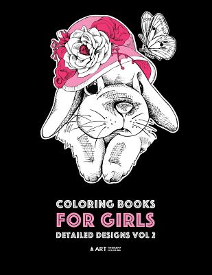 Coloring Books For Girls: Detailed Designs Vol 2: Advanced Coloring Pages For Older Girls & Teenagers; Zendoodle Flowers, Hearts, Birds, Dogs, Cats, Butterflies, Unicorn, Bunny, Bears & Mandalas Image for Coloring Books For Girls: Detailed Designs Vol 2: Advanced Coloring Pages For Older Girls & Teenagers; Zendoodle Flowers, Hearts, Birds, Dogs, Cats, Butterflies, Unicorn, Bunny, Bears & Mandalas