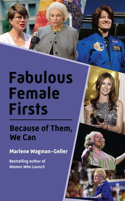 Fabulous Female Firsts: The Trailblazers Who Led the Way (Female Empowerment, Amazing Women, Inspirational Women) (Celebrating Women)