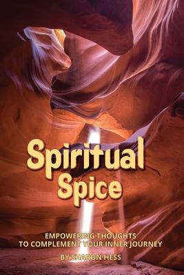 Spiritual Spice: Empowering Thoughts to Complement Your Inner Journey