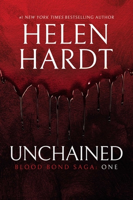 Unchained: Blood Bond: Volume 1 (Parts 1, 2 & 3) (Blood Bond Saga, 1)
