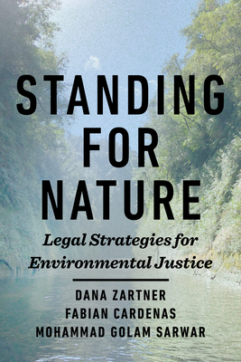 Image for Standing for Nature: Legal Strategies for Environmental Justice Standing for Nature: Legal Strategies for Environmental Justice