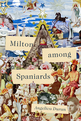Milton Among Spaniards (The Early Modern Exchange)