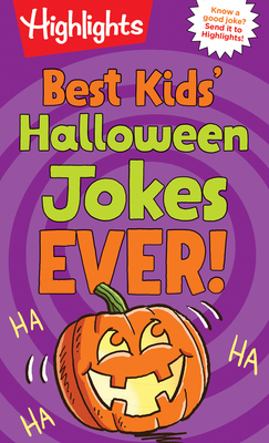 Image for Best Kids' Halloween Jokes Ever! (Highlights Joke Books) Best Kids' Halloween Jokes Ever! (Highlights Joke Books)