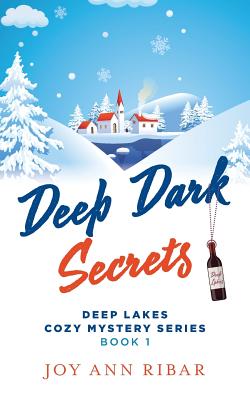 Image for Deep Dark Secrets (Deep Lakes Cozy Mystery Series) Deep Dark Secrets (Deep Lakes Cozy Mystery Series)