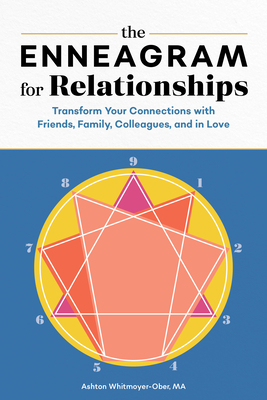 Image for The Enneagram for Relationships: Transform Your Connections with Friends, Family, Colleagues, and in Love The Enneagram for Relationships: Transform Your Connections with Friends, Family, Colleagues, and in Love