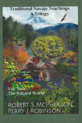 Image for Traditional Navajo Teachings: The Natural World (Volume 2) Traditional Navajo Teachings: The Natural World (Volume 2)
