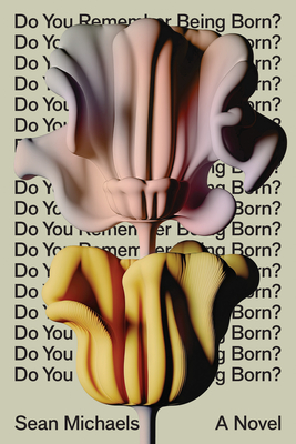 Do You Remember Being Born