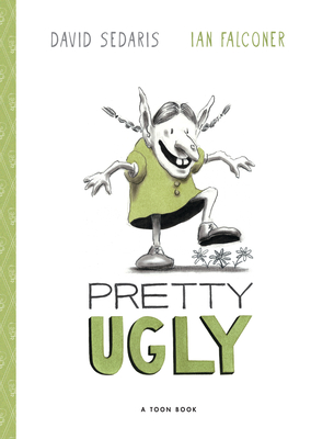 Pretty Ugly (Toon Books)