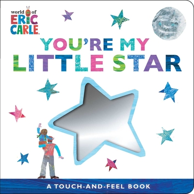 You're My Little Star: A Touch and Feel Book