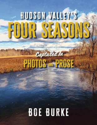 Hudson Valley's Four Seasons captured in Photos and Prose