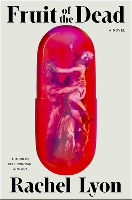 Fruit of the Dead: A Novel