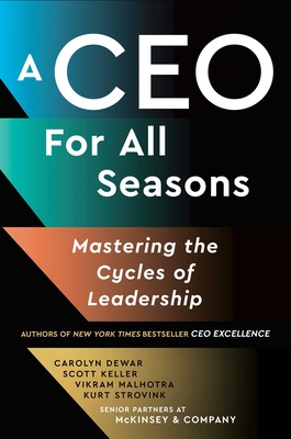 A CEO For All Seasons: Mastering The Cycles Of Lea