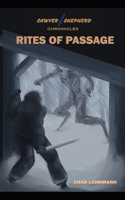 The Sawyer Shepherd Chronicles: Rites of Passage