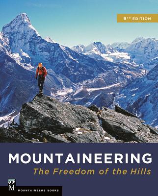 Mountaineering: The Freedom of the Hills