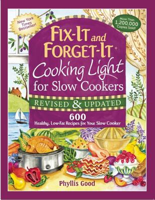 Fix-It and Forget-It Cooking Light for Slow Cookers: 600 Healthy, Low-Fat Recipes for Your Slow Cooker (Fix-It and Enjoy-It!)