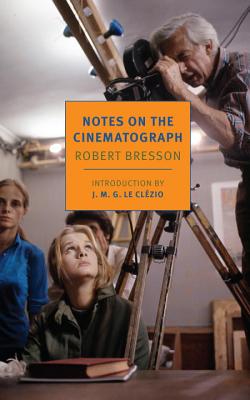 Image for Notes on the Cinematograph (New York Review Books Classics)