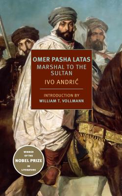 Image for Omer Pasha Latas: Marshal to the Sultan
