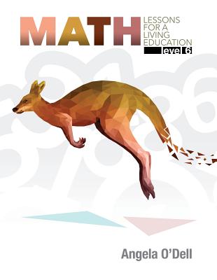 Math Lessons for a Living Education, Level 6 (Math Lessons for a Living Education, 6)