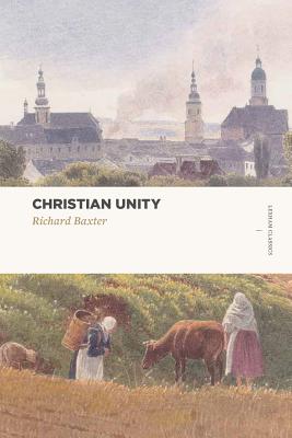 Image for Christian Unity (Lexham Classics)