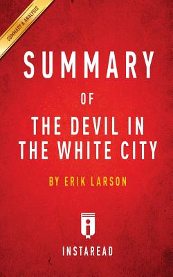 Summary of The Devil in the White City: by Erik Larson | Includes Analysis Image for Summary of The Devil in the White City: by Erik Larson | Includes Analysis