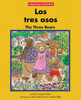 Los Tres Osos/The Three Bears (Beginning-To-Read) (English and Spanish Edition)