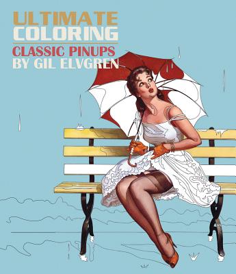Image for Ultimate Coloring Classic Pin-ups by Gil Elvgren Coloring Book Ultimate Coloring Classic Pin-ups by Gil Elvgren Coloring Book
