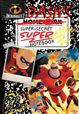 Disney Pixar Incredibles 2: Dash's Super-Secret Super Notebook (Replica Journal)