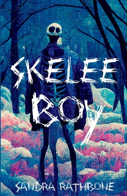 Skelee Boy: A Skelee Boy Book (A Skelee Boy Book #1)