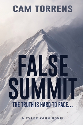 False Summit: The Truth is Hard to Face. (A Tyler Zahn Mystery-Suspense Novel)