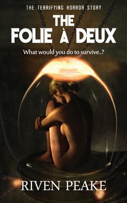 The Folie Deux: the terrifying horror story