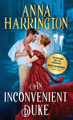 An Inconvenient Duke: Sexy Brooding Hero Rescues a Damsel Decidely Not in Distress in this Steamy, Feminist Regency Romance (Lords of the Armory, 1)