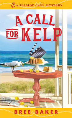 A Call for Kelp: A Beachfront Cozy Mystery (Seaside Caf Mysteries, 4)