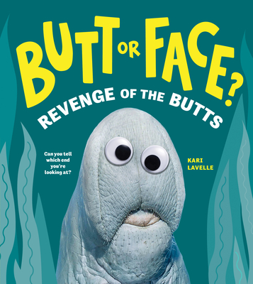 Butt or Face Volume 2: Revenge of the Butts