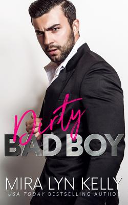 Dirty Bad Boy: A Fake Fiance Romance