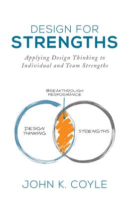 Design For Strengths: Applying Design Thinking To
