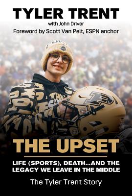 Image for The Upset: Life (Sports), Death.and the Legacy We Leave in the Middle The Upset: Life (Sports), Death.and the Legacy We Leave in the Middle