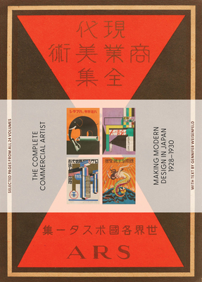 The Complete Commercial Artist: Making Modern Design in Japan, 19281930