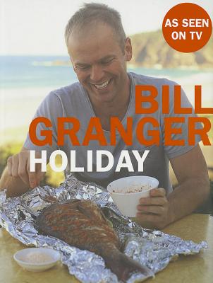 Holiday [Hardcover] Bill Granger