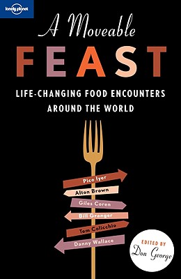 Lonely Planet A Moveable Feast (Travel Literature)